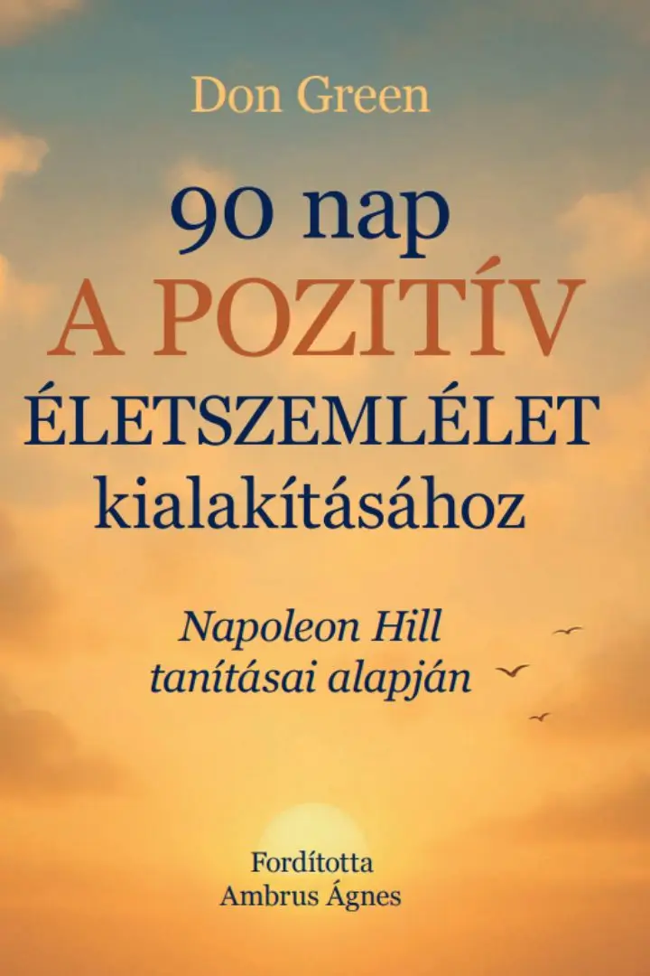Don Green: 90 nap a pozitív életszemlélet kialakításához