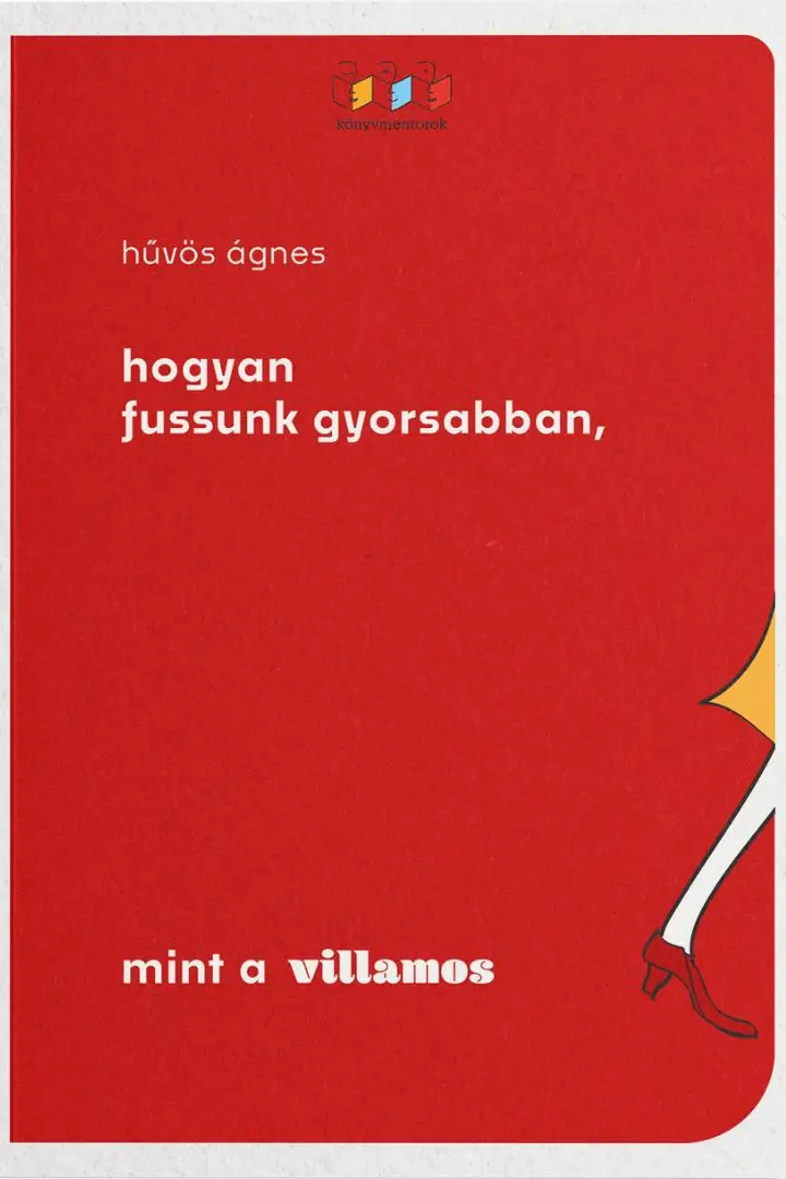 Hűvös Ágnes: Hogyan fussunk gyorsabban, mint a villamos?