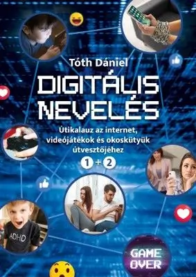 Tóth Dániel: Digitális nevelés