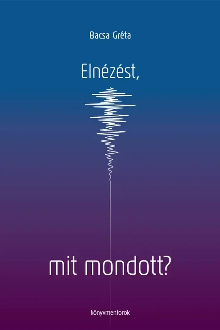 Elnézést mit mondott front hanghullámok
